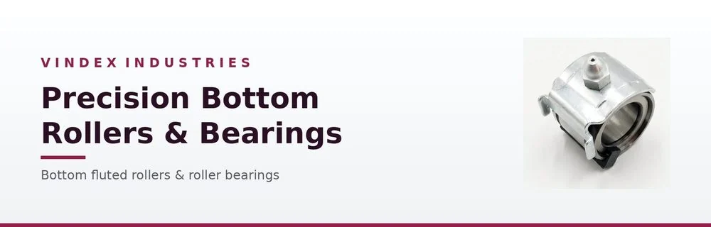 Precision bottom rollers and bearings